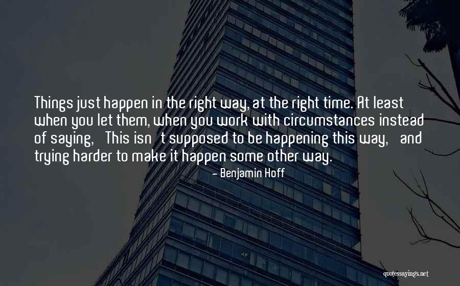 Trying To Make Things Right Quotes By Benjamin Hoff Trying To Make Things Right Quotes By Benjamin Hoff