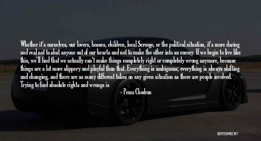 Trying To Make Things Right Quotes By Pema Chodron Trying To Make Things Right Quotes By Pema Chodron