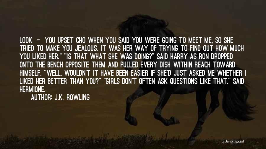 Trying To Make Your Ex Jealous Quotes By J.K. Rowling