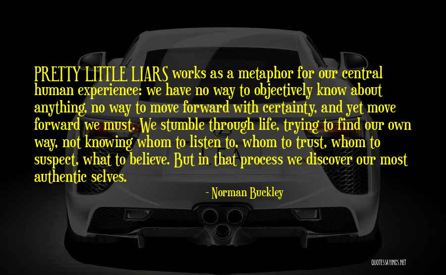 Trying To Move Forward In Life Quotes By Norman Buckley Trying To Move Forward In Life Quotes By Norman Buckley