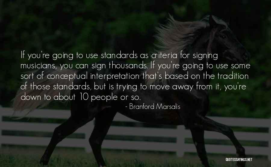 Trying To Move On Quotes By Branford Marsalis Trying To Move On Quotes By Branford Marsalis