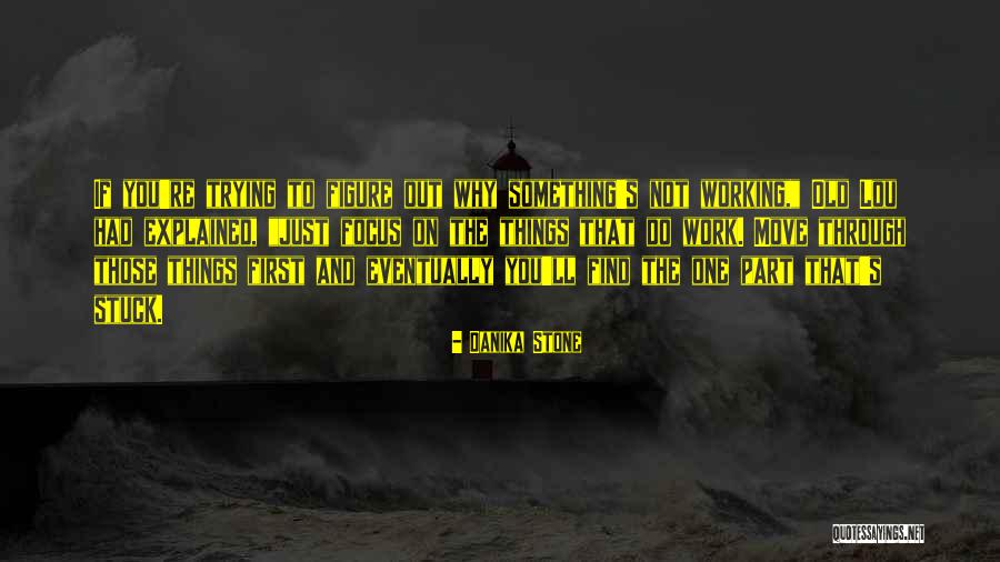 Trying To Move On Quotes By Danika Stone Trying To Move On Quotes By Danika Stone