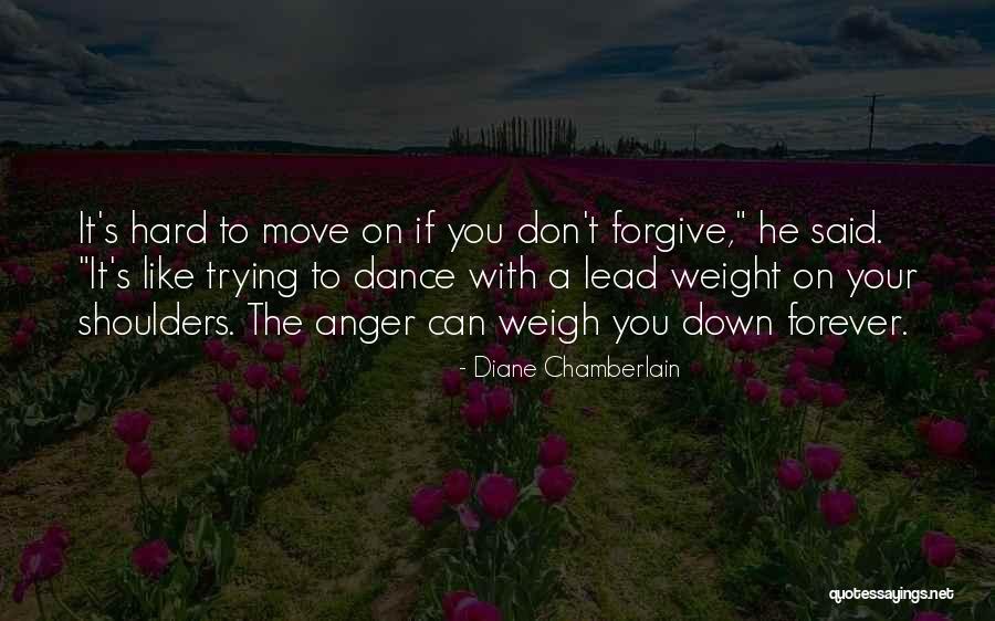 Trying To Move On Quotes By Diane Chamberlain Trying To Move On Quotes By Diane Chamberlain