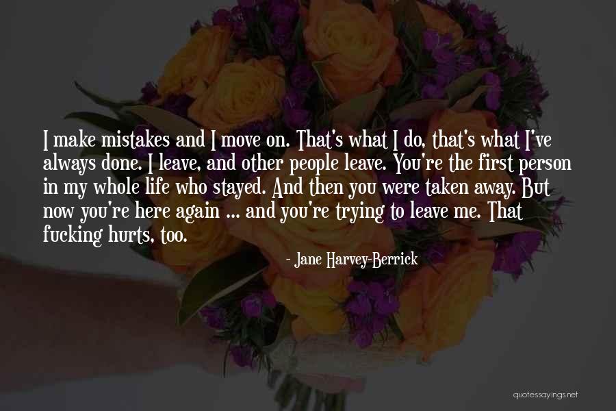 Trying To Move On Quotes By Jane Harvey-Berrick Trying To Move On Quotes By Jane Harvey-Berrick