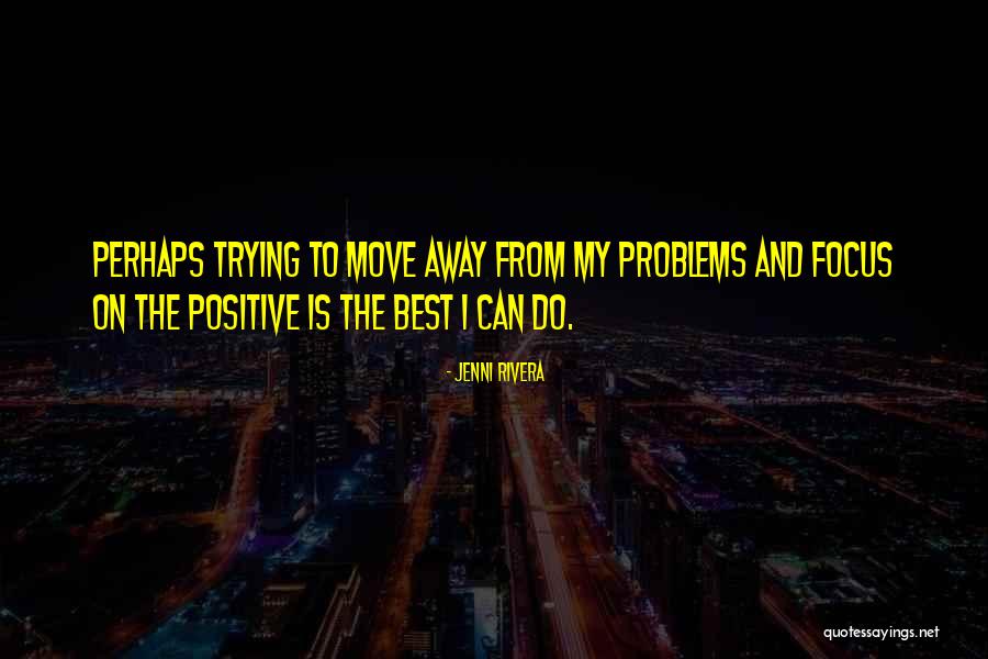 Trying To Move On Quotes By Jenni Rivera Trying To Move On Quotes By Jenni Rivera