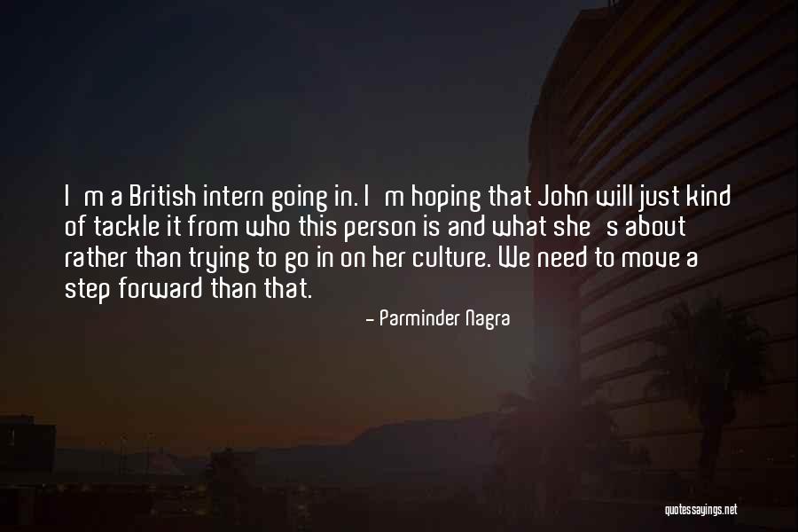 Trying To Move On Quotes By Parminder Nagra Trying To Move On Quotes By Parminder Nagra