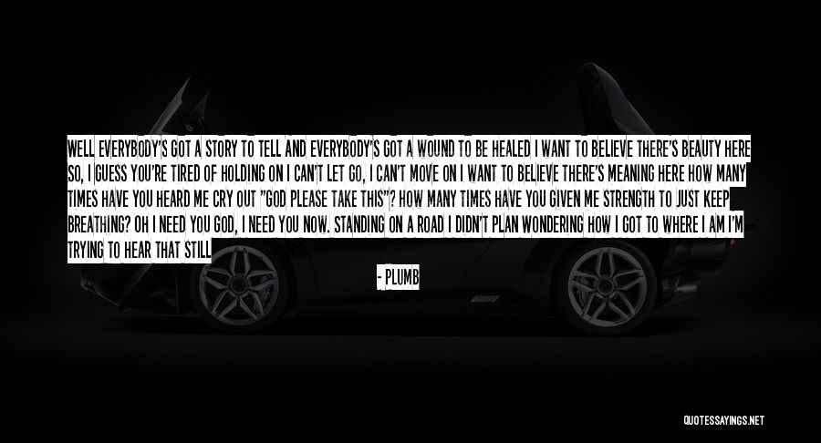 Trying To Move On Quotes By Plumb Trying To Move On Quotes By Plumb
