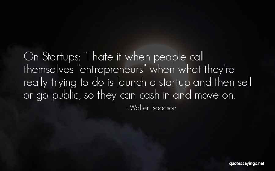 Trying To Move On Quotes By Walter Isaacson Trying To Move On Quotes By Walter Isaacson
