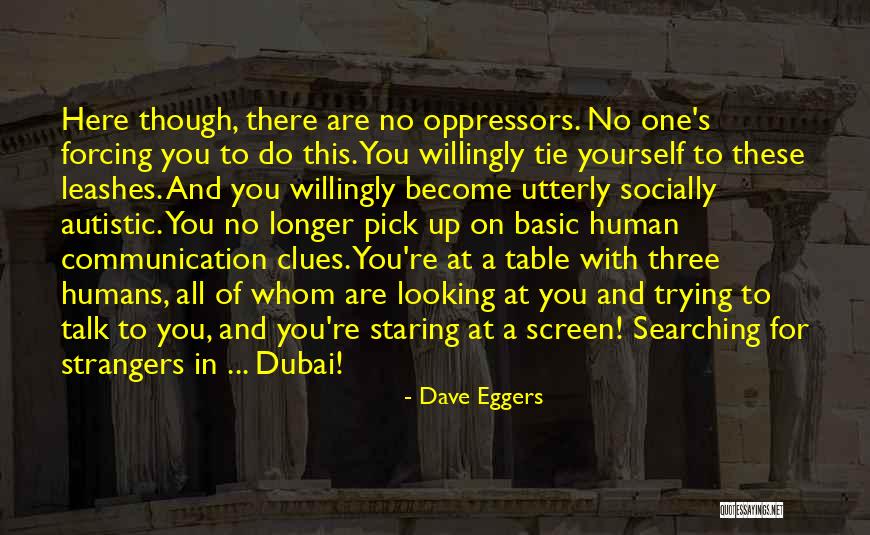 Trying To Pick Yourself Up Quotes By Dave Eggers