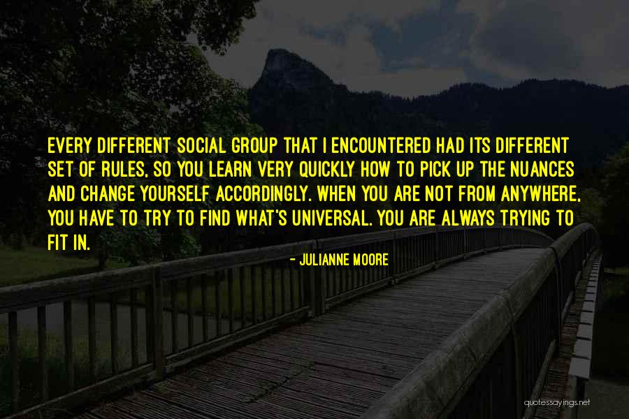 Trying To Pick Yourself Up Quotes By Julianne Moore Trying To Pick Yourself Up Quotes By Julianne Moore