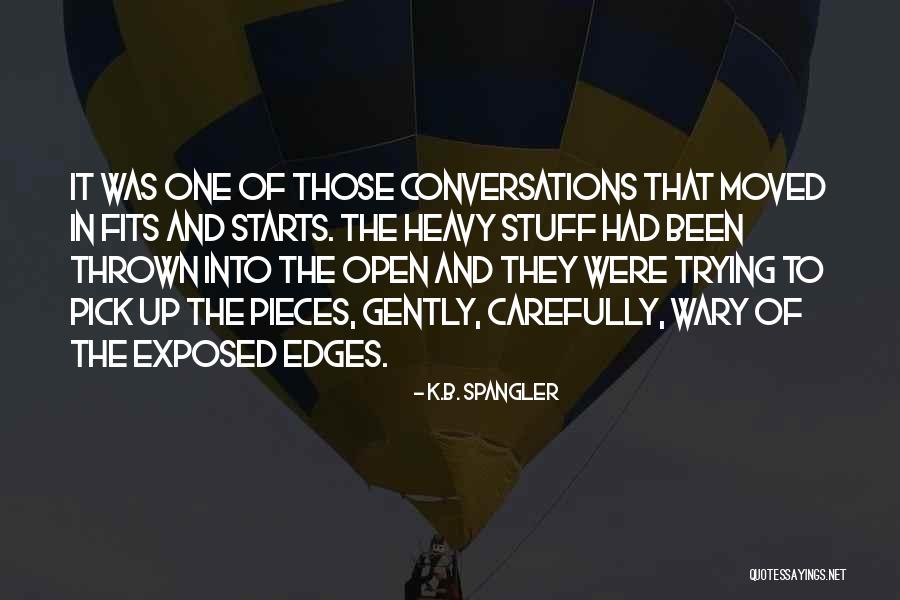 Trying To Pick Yourself Up Quotes By K.B. Spangler Trying To Pick Yourself Up Quotes By K.B. Spangler