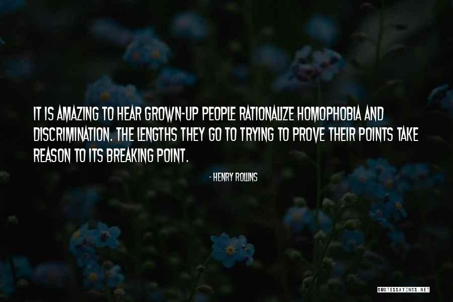 Trying To Prove A Point Quotes By Henry Rollins