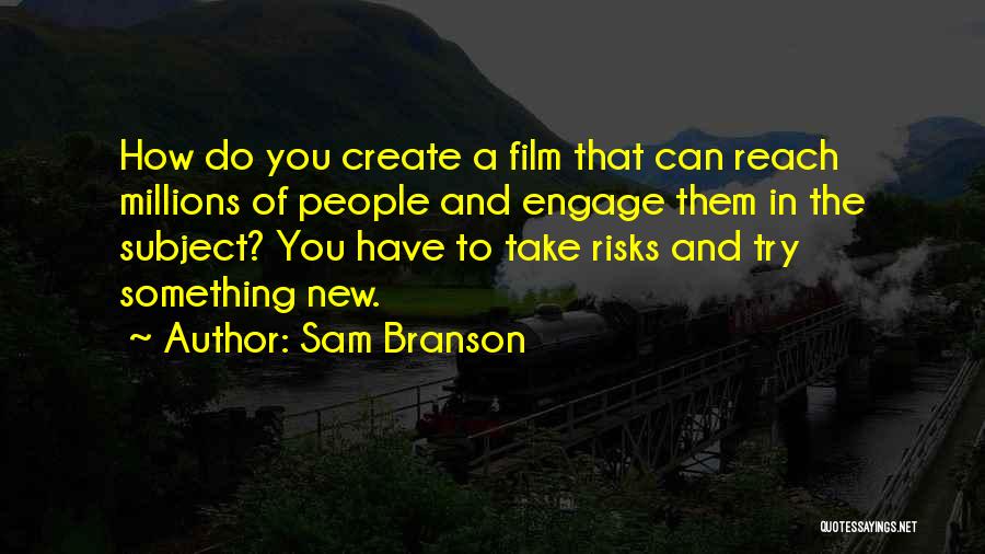Trying To Reach You Quotes By Sam Branson