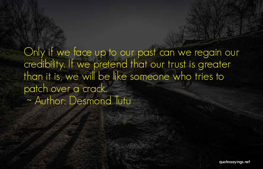 Trying To Regain Trust Quotes By Desmond Tutu