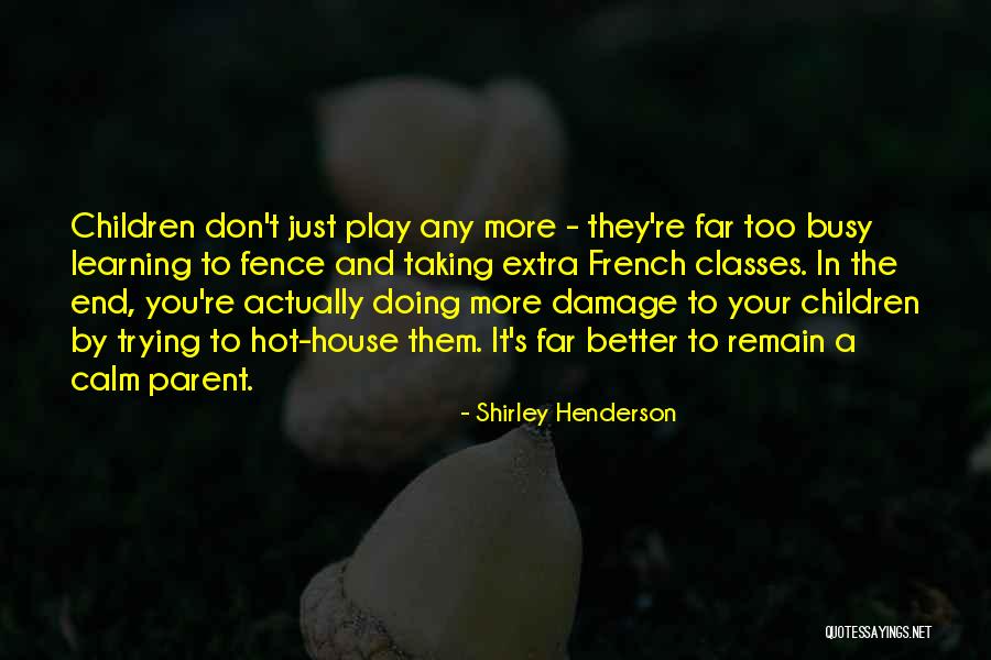 Trying To Remain Calm Quotes By Shirley Henderson