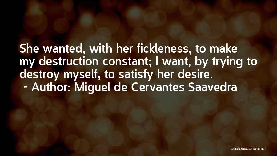 Trying To Satisfy Quotes By Miguel De Cervantes Saavedra