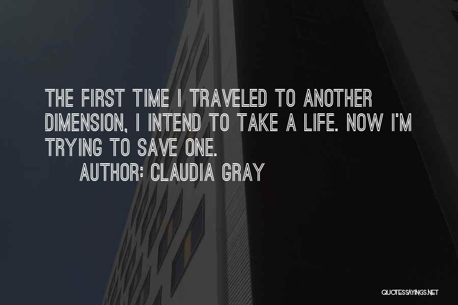 Trying To Save Someone Quotes By Claudia Gray