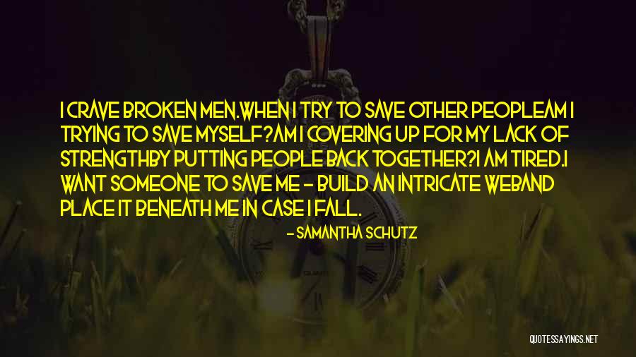 Trying To Save Someone Quotes By Samantha Schutz