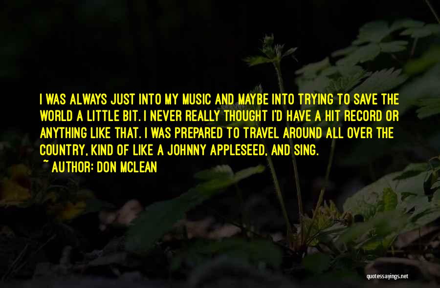 Trying To Save The World Quotes By Don McLean