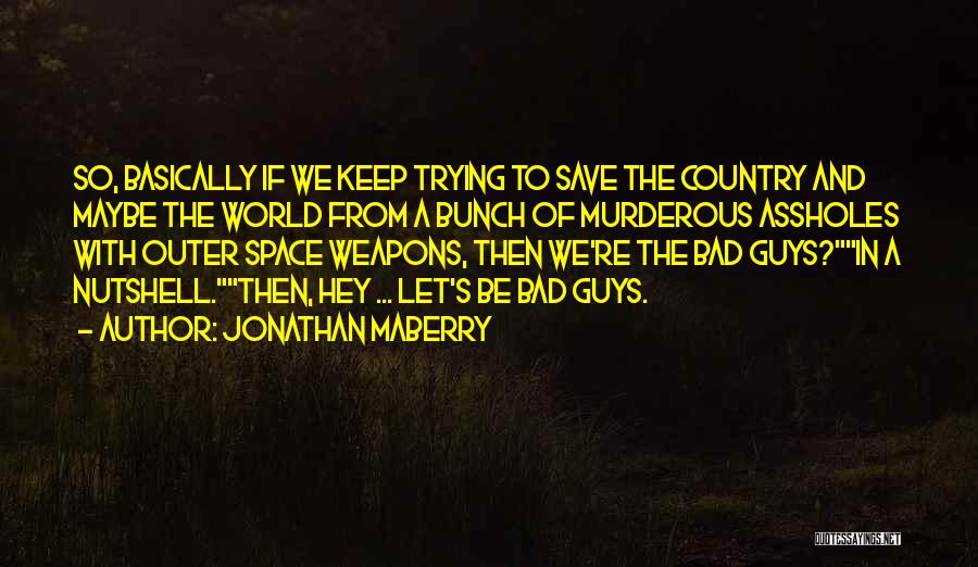 Trying To Save The World Quotes By Jonathan Maberry