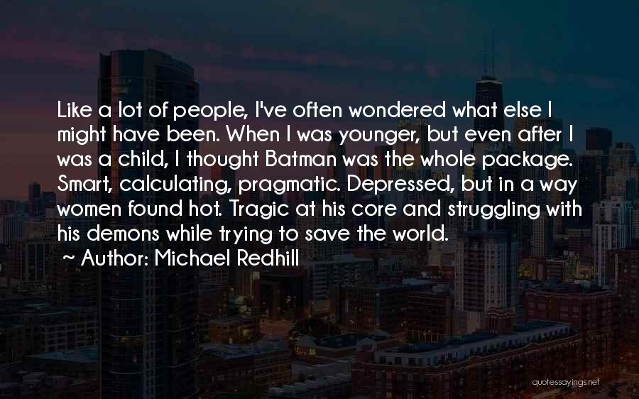 Trying To Save The World Quotes By Michael Redhill