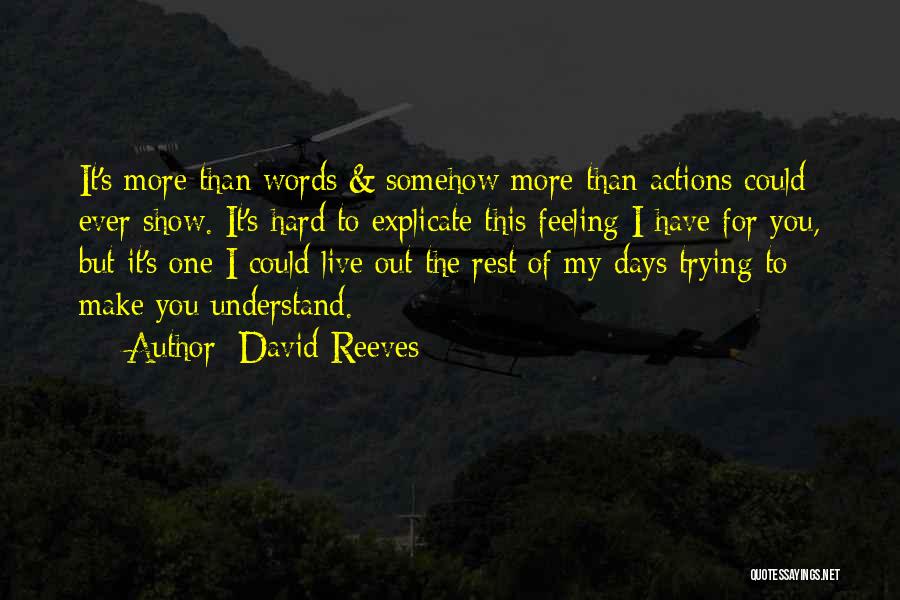 Trying To Show Love Quotes By David Reeves
