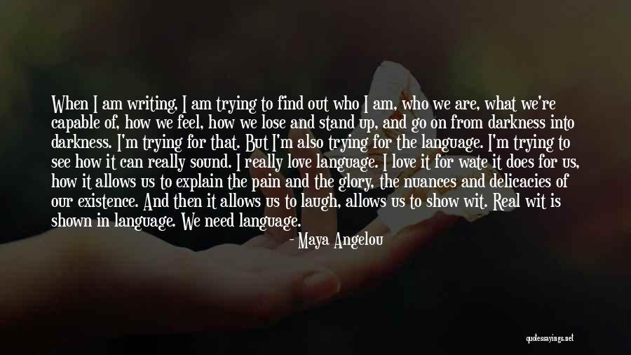 Trying To Show Love Quotes By Maya Angelou