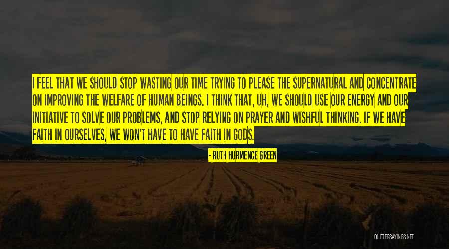 Trying To Solve Problems Quotes By Ruth Hurmence Green Trying To Solve Problems Quotes By Ruth Hurmence Green