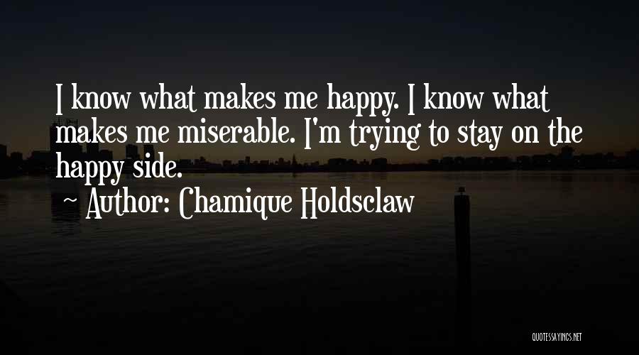 Trying To Stay Happy Quotes By Chamique Holdsclaw