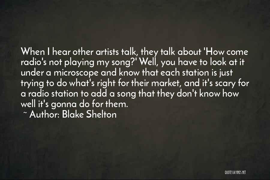 Trying To Talk To Someone Quotes By Blake Shelton