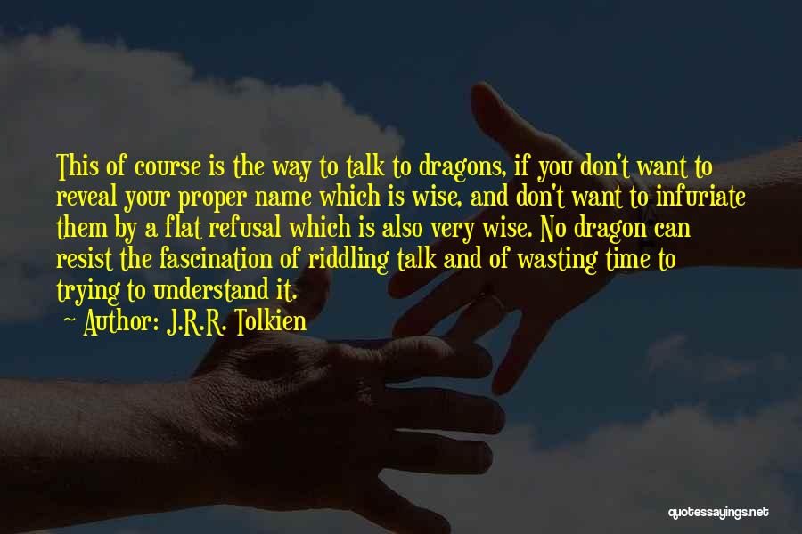 Trying To Talk To You Quotes By J.R.R. Tolkien