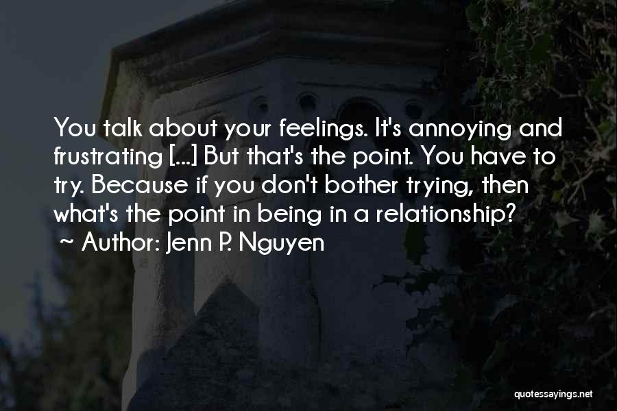 Trying To Talk To You Quotes By Jenn P. Nguyen
