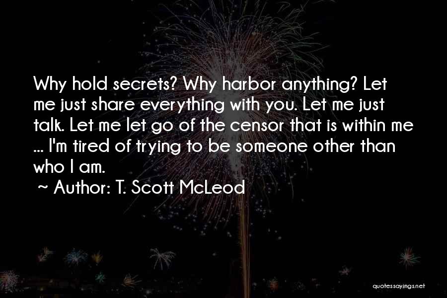 Trying To Talk To You Quotes By T. Scott McLeod