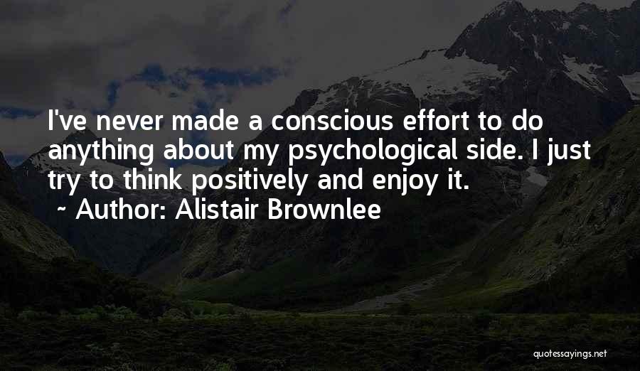Trying To Think Positively Quotes By Alistair Brownlee