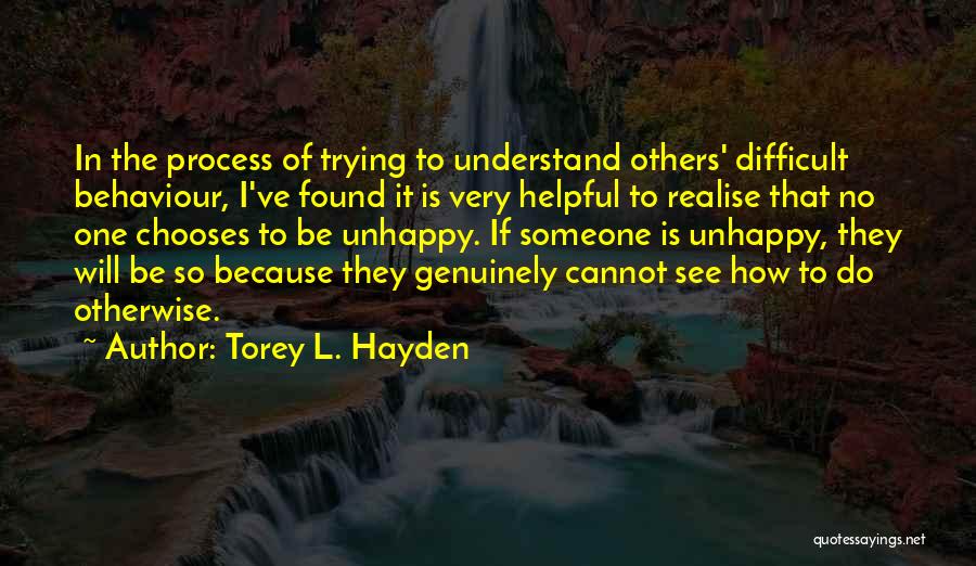 Trying To Understand Others Quotes By Torey L. Hayden