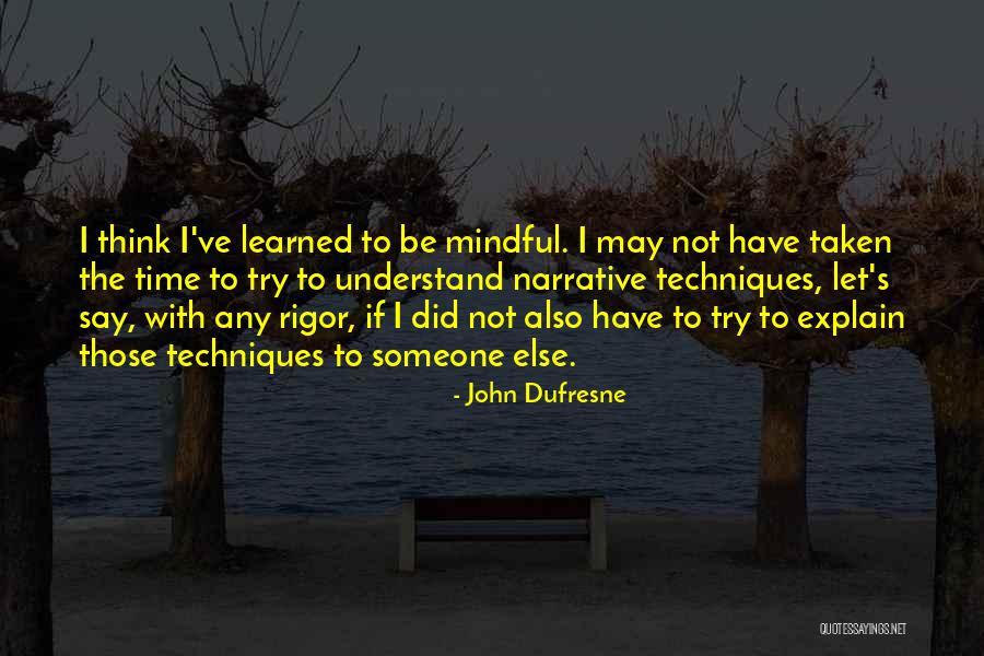 Trying To Understand Someone Quotes By John Dufresne Trying To Understand Someone Quotes By John Dufresne