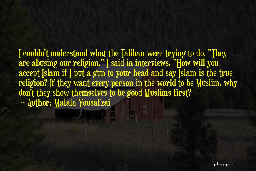 Trying To Understand Why Quotes By Malala Yousafzai