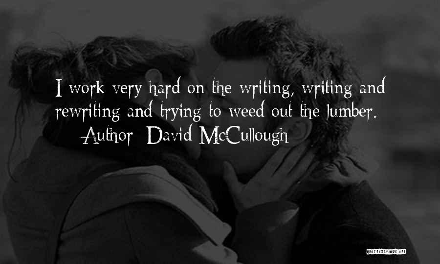 Trying To Work Hard Quotes By David McCullough