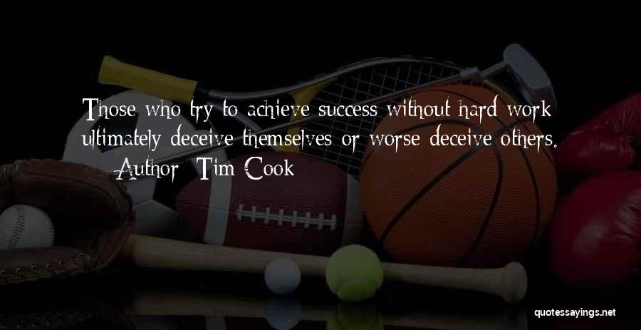 Trying To Work Hard Quotes By Tim Cook