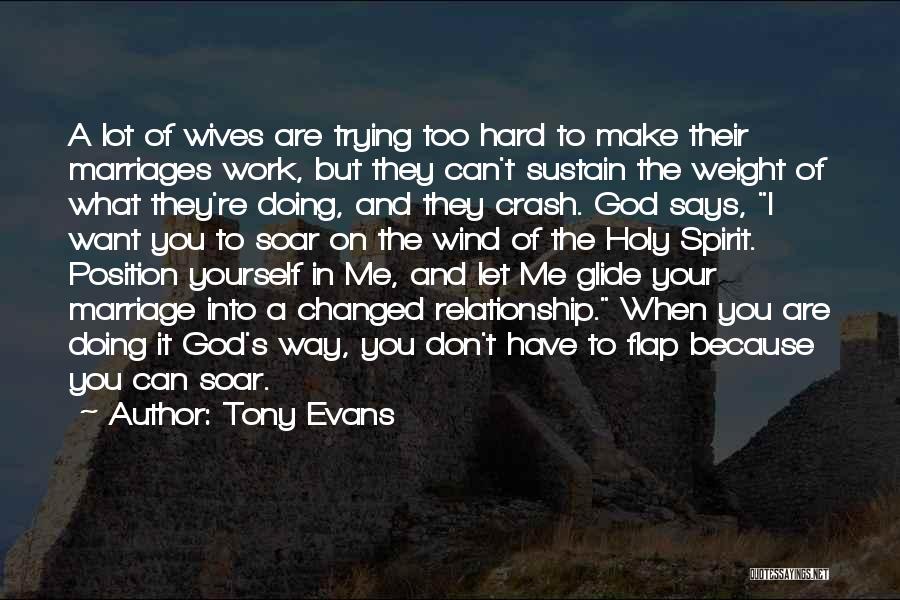 Trying To Work Hard Quotes By Tony Evans
