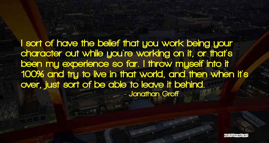 Trying To Work On Myself Quotes By Jonathan Groff Trying To Work On Myself Quotes By Jonathan Groff