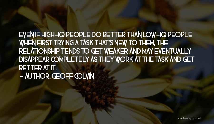 Trying To Work Things Out In A Relationship Quotes By Geoff Colvin