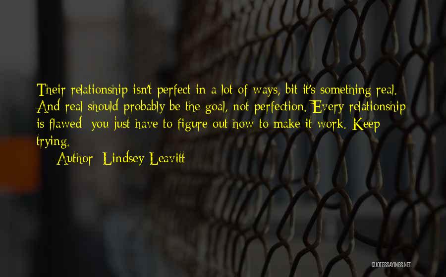 Trying To Work Things Out In A Relationship Quotes By Lindsey Leavitt