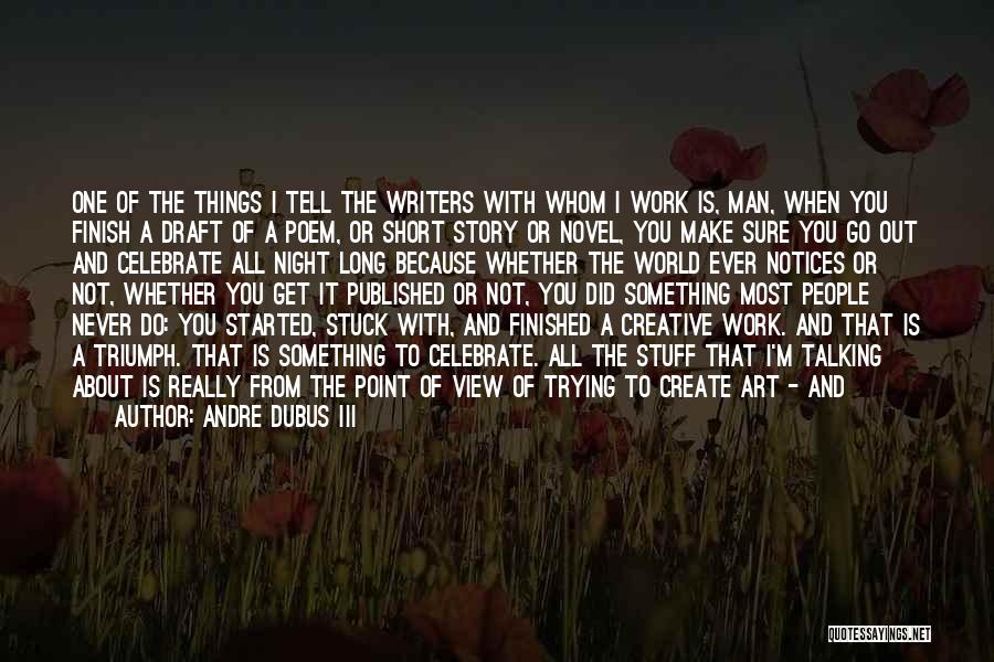 Trying To Work Things Out Quotes By Andre Dubus III