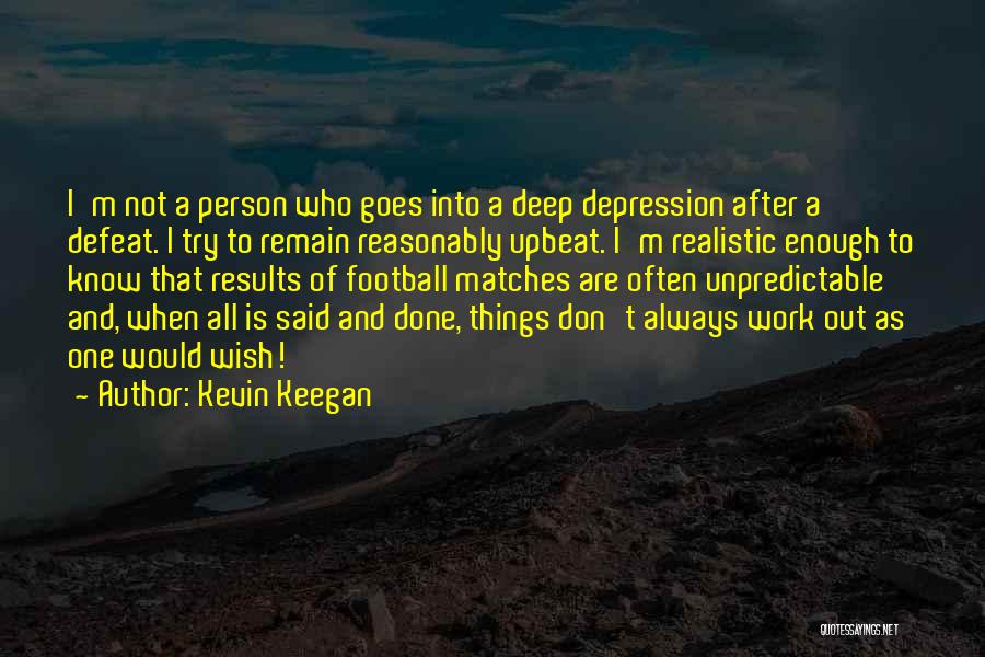 Trying To Work Things Out Quotes By Kevin Keegan