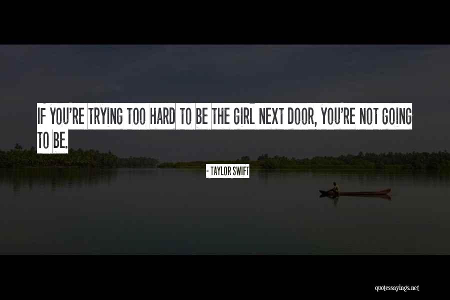 Trying Too Hard Quotes By Taylor Swift