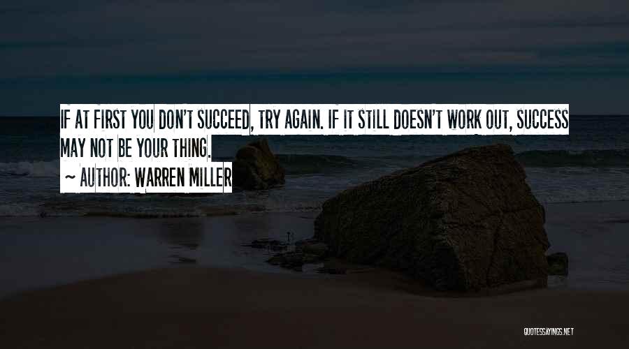 Trying Until You Succeed Quotes By Warren Miller