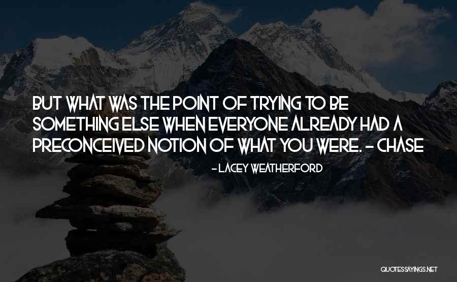 Trying Your Best When No One Else Is Quotes By Lacey Weatherford Trying Your Best When No One Else Is Quotes By Lacey Weatherford