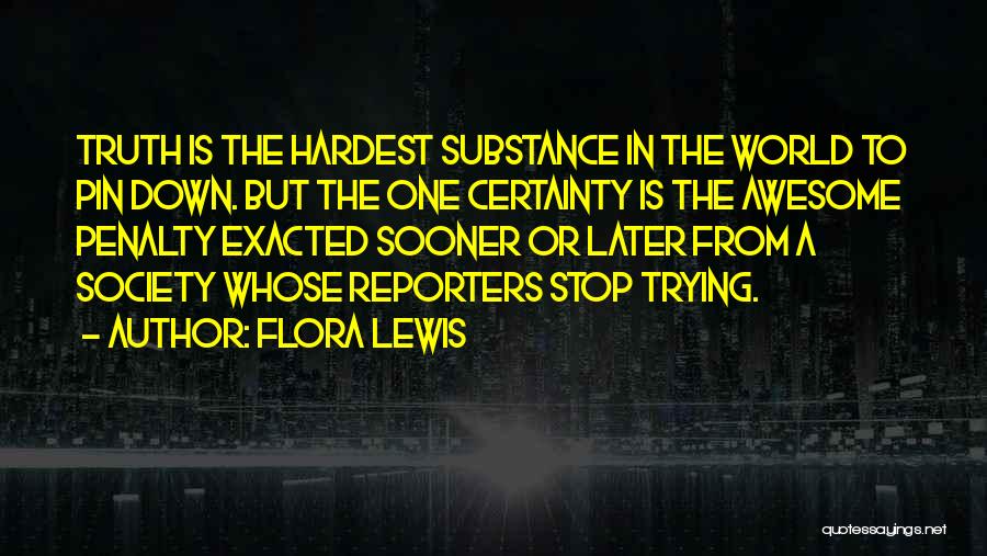 Trying Your Hardest Quotes By Flora Lewis