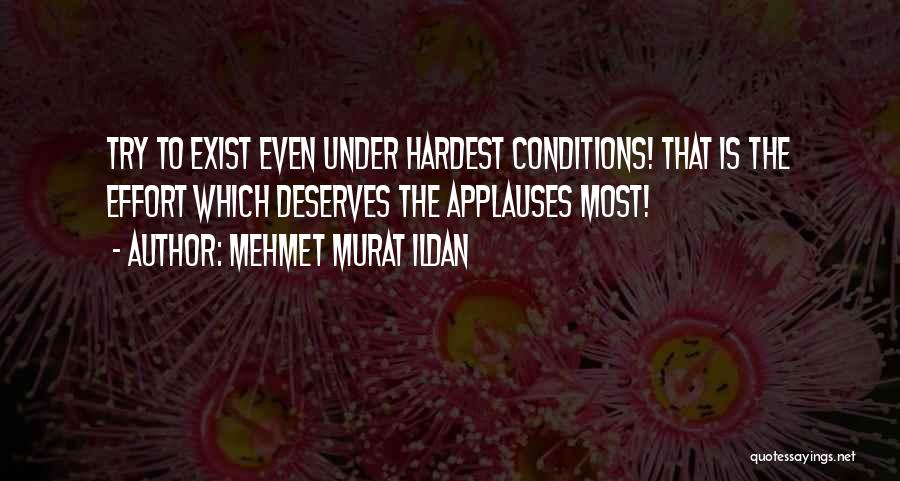 Trying Your Hardest Quotes By Mehmet Murat Ildan